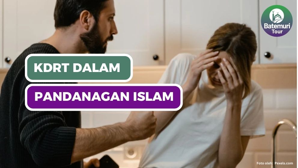 Hukum Larangan KDRT dalam Al-Qur'an dan Hadits